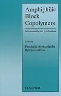 E-Book (epub) Amphiphilic Block Copolymers von P. Alexandridis, B. Lindman