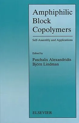 E-Book (epub) Amphiphilic Block Copolymers von P. Alexandridis, B. Lindman