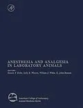 E-Book (pdf) Anesthesia and Analgesia in Laboratory Animals von Dennis F. Kohn, Sally K. Wixson, William J. White