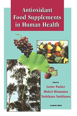 eBook (pdf) Antioxidant Food Supplements in Human Health de Lester Packer, Midori Hiramatsu, Toshikazu Yoshikawa