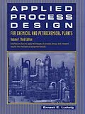 E-Book (epub) Applied Process Design for Chemical and Petrochemical Plants: Volume 1 von Ernest E. Ludwig