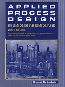 E-Book (epub) Applied Process Design for Chemical and Petrochemical Plants: Volume 1 von Ernest E. Ludwig
