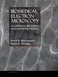 E-Book (pdf) Biomedical Electron Microscopy von Arvid B. Maunsbach, Björn A. Afzelius