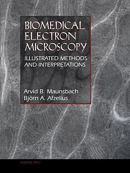 E-Book (pdf) Biomedical Electron Microscopy von Arvid B. Maunsbach, Björn A. Afzelius