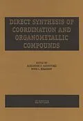 E-Book (pdf) Direct Synthesis of Coordination and Organometallic Compounds von A. D. Garnovskii, B. I. Kharisov