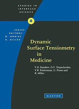 E-Book (pdf) Dynamic Surface Tensiometry in Medicine von V. N. Kazakov, O. V. Sinyachenko, V. B. Fainerman
