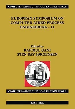 E-Book (pdf) European Symposium on Computer Aided Process Engineering - 11 von R. Gani, S. B. Jørgensen