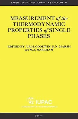E-Book (epub) Measurement of the Thermodynamic Properties of Single Phases von Anthony Goodwin, Kn Marsh, Wa Wakeham