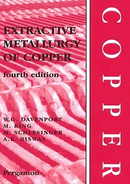 E-Book (pdf) Extractive Metallurgy of Copper von William G. Davenport, Matthew J. King, Mark E. Schlesinger