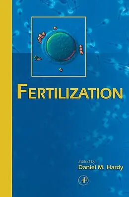 E-Book (pdf) Fertilization von Daniel M. Hardy, D. L. Garbers