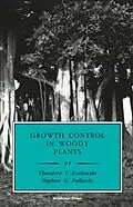 E-Book (epub) Growth Control in Woody Plants von Theodore T. Kozlowski, Stephen G. Pallardy