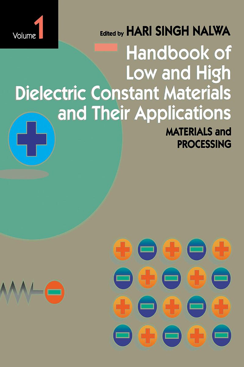 Handbook of Low and High Dielectric Constant Materials and Their Applications, Two-Volume Set