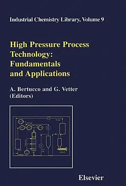 E-Book (epub) High Pressure Process Technology: Fundamentals and Applications von A. Bertucco, G. Vetter