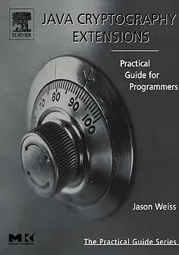 E-Book (pdf) Java Cryptography Extensions von Jason R. Weiss