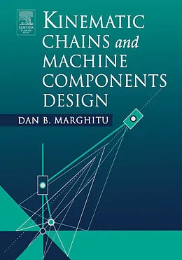 E-Book (pdf) Kinematic Chains and Machine Components Design von Dan B. Marghitu