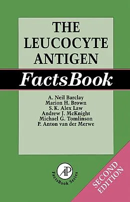 E-Book (pdf) The Leucocyte Antigen Factsbook von A. Neil Barclay, Marion H. Brown, S. K. Alex K. Alex Law