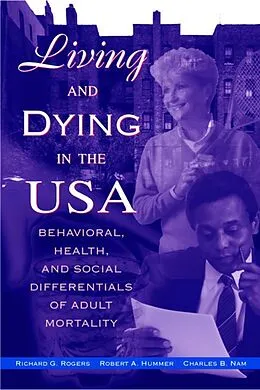 E-Book (pdf) Living and Dying in the USA von Richard G. Rogers, Robert A. Hummer, Charles B. Nam