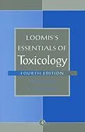 E-Book (epub) Loomis's Essentials of Toxicology von A. Wallace Hayes, Ted A. Loomis