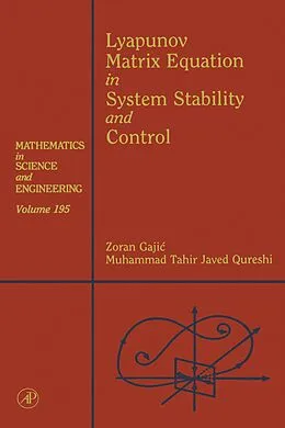 E-Book (pdf) Lyapunov Matrix Equation in System Stability and Control von Zoran Gajic, Muhammad Tahir Javed Qureshi