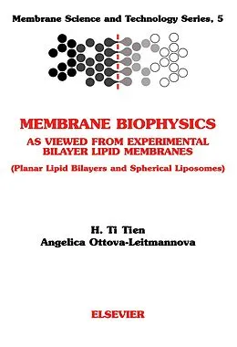 E-Book (pdf) Membrane Biophysics: As Viewed from Experimental Bilayer Lipid Membranes von H. T. Tien, A. Ottova-Leitmannova