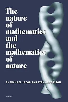 E-Book (pdf) The Nature of Mathematics and the Mathematics of Nature von S. Andersson, M. Jacob
