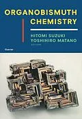 E-Book (pdf) Organobismuth Chemistry von Hitomi Suzuki, Naoki Komatsu, Takuji Ogawa