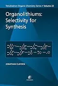 E-Book (epub) Organolithiums: Selectivity for Synthesis von Jonathan Clayden