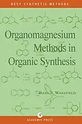 E-Book (pdf) Organomagnesium Methods in Organic Chemistry von Basil J. Wakefield