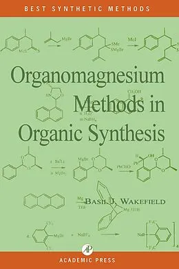 E-Book (pdf) Organomagnesium Methods in Organic Chemistry von Basil J. Wakefield