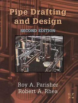 E-Book (pdf) Pipe Drafting and Design von Roy A. Parisher
