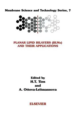 E-Book (epub) Planar Lipid Bilayers (BLM's) and Their Applications von H. T. Tien, A. Ottova-Leitmannova