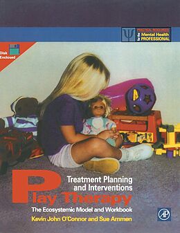 E-Book (pdf) Play Therapy Treatment Planning and Interventions von Kevin John O'Connor, Sue Ammen