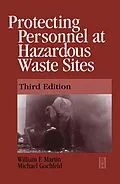 E-Book (pdf) Protecting Personnel at Hazardous Waste Sites von William Martin, Michael Gochfeld from CUNY