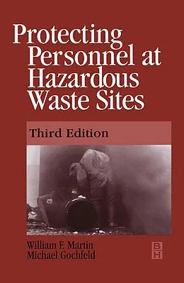 E-Book (pdf) Protecting Personnel at Hazardous Waste Sites von William Martin, Michael Gochfeld from CUNY