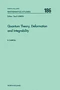 E-Book (pdf) Quantum Theory, Deformation and Integrability von R. Carroll