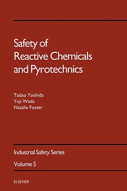 E-Book (pdf) Safety of Reactive Chemicals and Pyrotechnics von Y. Wada, N. Foster, T. Yoshida