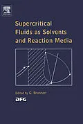 E-Book (epub) Supercritical Fluids as Solvents and Reaction Media von Gerd H. Brunner