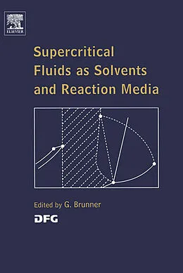 E-Book (epub) Supercritical Fluids as Solvents and Reaction Media von Gerd H. Brunner