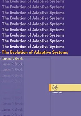 E-Book (pdf) The Evolution of Adaptive Systems von James Patrick Brock