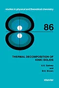 E-Book (pdf) Thermal Decomposition of Ionic Solids von A. K. Galwey, M. E. Brown
