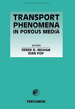 E-Book (pdf) Transport Phenomena in Porous Media von Derek B Ingham, I. Pop