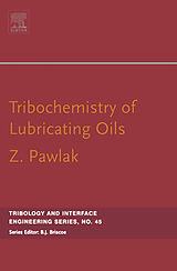 eBook (epub) Tribochemistry of Lubricating Oils de Zenon Pawlak