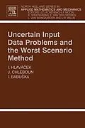 E-Book (epub) Uncertain Input Data Problems and the Worst Scenario Method von Ivan Hlavacek, Jan Chleboun, Ivo Babuska