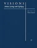 E-Book (pdf) Visions: Artists Living with Epilepsy von Steven C. Schachter MD