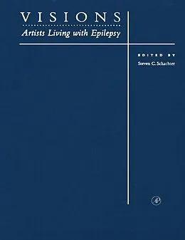 E-Book (pdf) Visions: Artists Living with Epilepsy von Steven C. Schachter MD