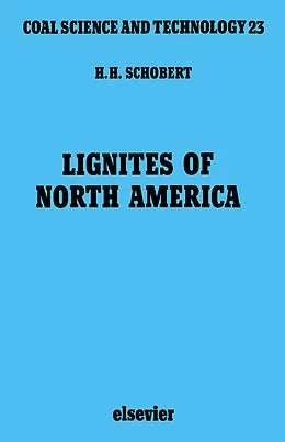 E-Book (pdf) Lignites of North America von H. H. Schobert