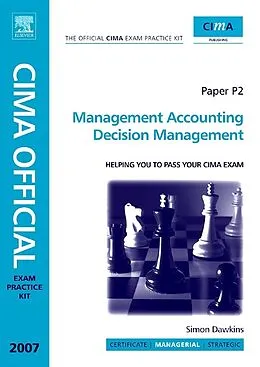 E-Book (pdf) CIMA Exam Practice Kit Management Accounting Decision Management von Simon Dawkins