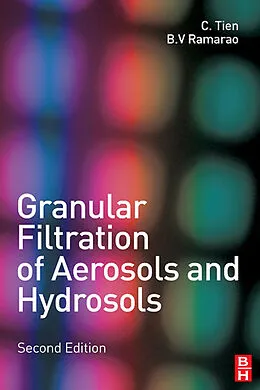 E-Book (epub) Granular Filtration of Aerosols and Hydrosols von Chi Tien, B. V. Ramarao