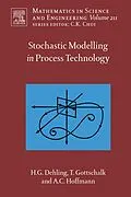 E-Book (pdf) Stochastic Modelling in Process Technology von Herold G. Dehling, Timo Gottschalk, Alex C. Hoffmann