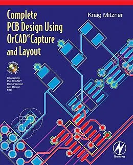 E-Book (pdf) Complete PCB Design Using OrCad Capture and Layout von Kraig Mitzner